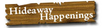 Hideaway Happenings